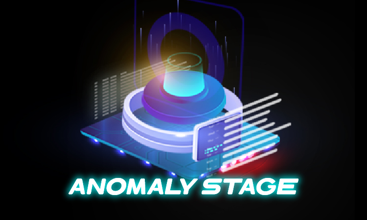ANOMALY STAGE